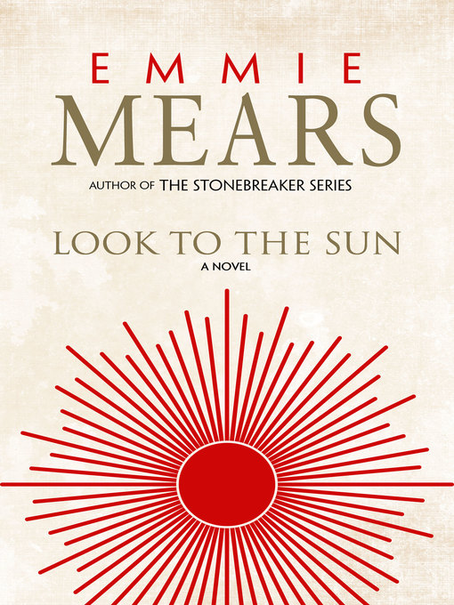 Title details for Look to the Sun by Emmie Mears - Available